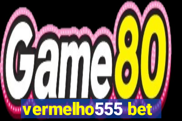 vermelho555 bet